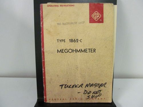 General Radio Model 1862-C Megohmmeter: Operating Instructions w/ Schematics