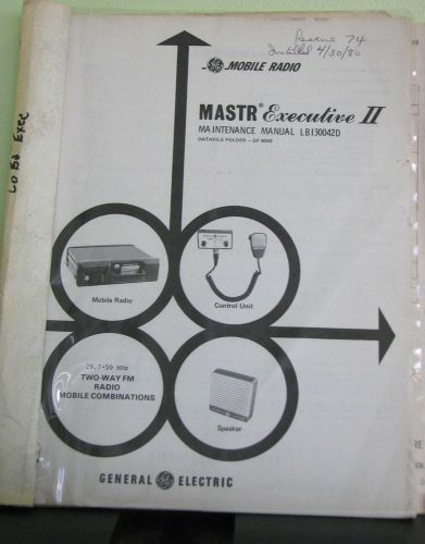 General Electric Mobile Radio MASTR Executive II Maintenance Manual LBI-30042D