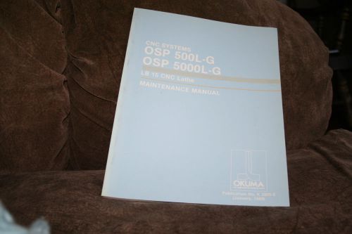 Okuma CNC OSP 500L-G and 5000L-G LB 15 CNC Lathes Maintenance Manual