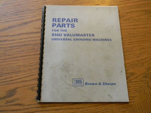 Brown&amp;Sharpe,814U,Valumaster, Universal Grinder, Repair Parts Manual