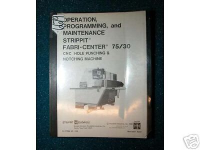 Strippit oper/program/maint manual fabri-center 75/30 (inv.18022) for sale