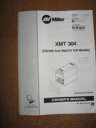 Miller XMT 304 welder Owners / parts Manual, OM-2208