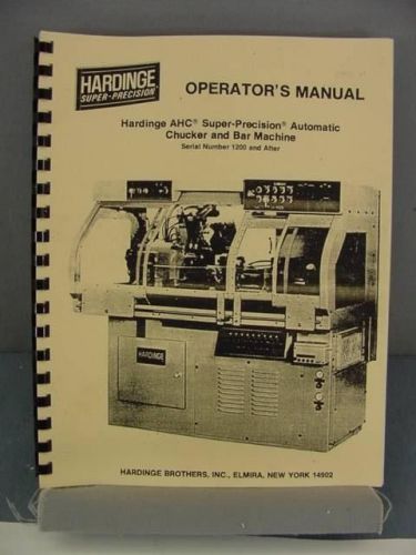 Hardinge AHC Chucking Machine–Operator’s Manual Serial 1200 &amp; After