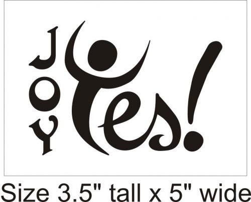 2X Joy Yes! Funny Car Vinyl Sticker Decal Truck Bumper Fine Art Cafe- 1103
