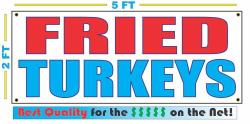FRIED TURKEYS Banner Sign NEW XXL Size Best Quality for the $$$$