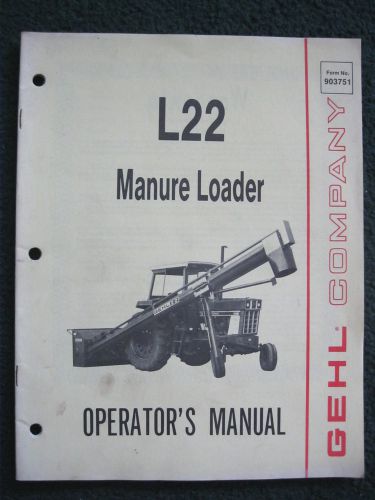 1986 GEHL L22 MANURE LOADER OPERATOR&#039;S MANUAL