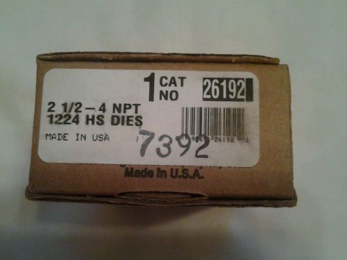 RIDGID  2 1/2-4 NPT 1224  HS DIES 26192- NIB