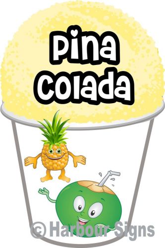 Pina Colada Shaved Shave Snow Cone Italian Ice Decal 7&#034; Concession Food Truck
