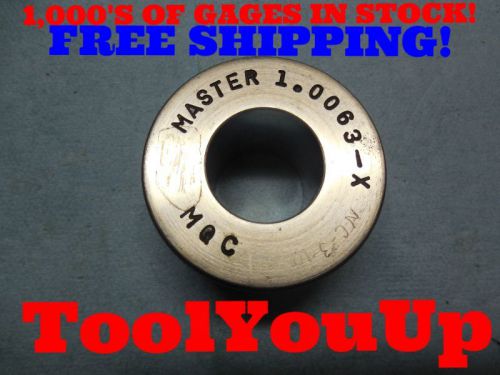 1.0063 CLASS X MASTER SMOOTH PLAIN BORE RING GAGE 1.0000+.0063 OVERSIZE TOOLS