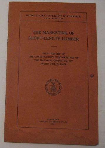 ANTIQUE 1926 MARKETING OF SHORT LENGTH LUMBER LOGGING BOOK ~ J.C. RYAN ESTATE ~