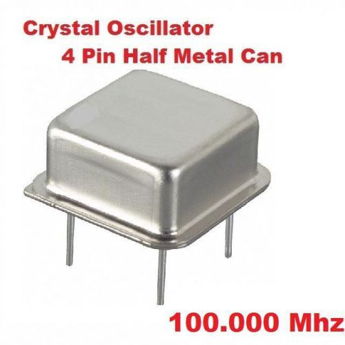 100.000Mhz 100.000 Mhz CRYSTAL OSCILLATOR 1/2 CAN ( Qty 10 ) *** NEW ***