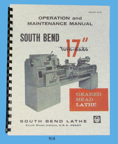 South bend lathe 17&#034; turn-nado operation, maintenance, &amp; parts list manual *918 for sale