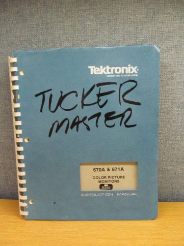 Tektronix 670A &amp; 671A Color Picture Monitors Operations Service Manual/schematic