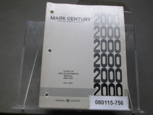 GE Mark Century 2000 CNC Start-Up &amp; Adjustment Manual GEK-25381F
