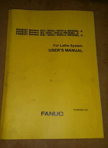 Fanuc Series 30i 31i 32i Model A Lathe user manual