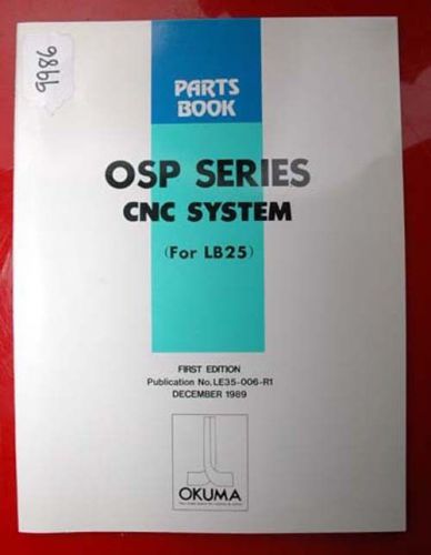 Okuma LB25 CNC System OSP Series Parts Book: LE35-006-R1 (Inv.9986)