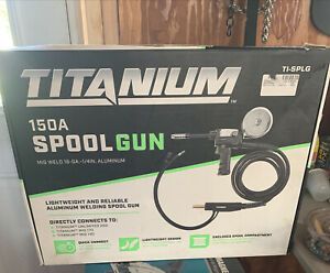*NEW* Titanium 150A Spool Gun TI-SPLG Mig Weld 16GA 1/4 in Aluminum