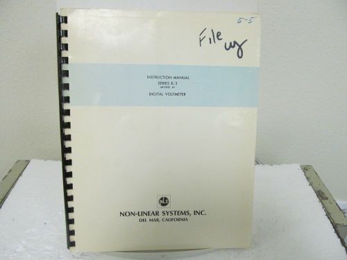 Non-Linear Systems Series X-3, X-3A Digital Voltmeter Instruction Manual w/schem