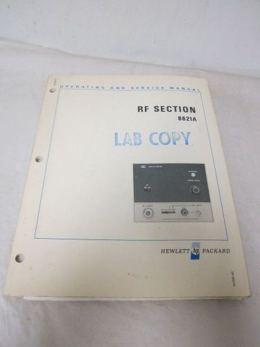 HEWLETT PACKARD RF SECTION 8621A OPERATING AND SERVICE MANUAL