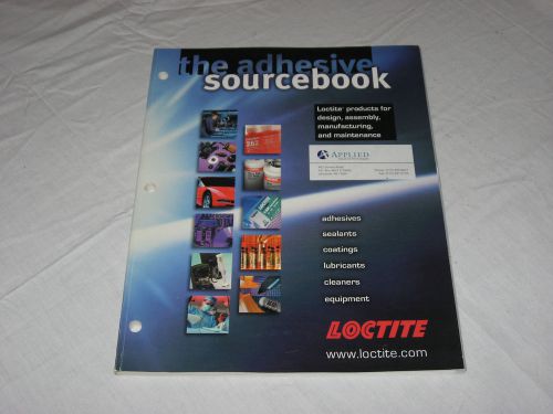 LOCTITE Adhesive Sourcebook Industrial Supply Catalog 1999