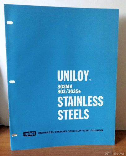 1966 Uniloy 303MA 303/303Se Stainless Steels - Universal Cyclops Specialty Steel