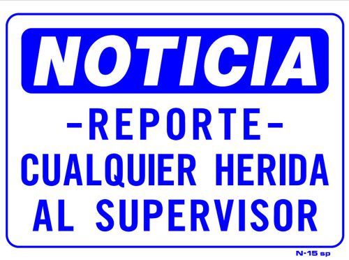 NOTICIA REPORTE CUALQUIER HERIDA AL SUPERVISOR 10&#034;x14&#034; Sign N-15sp