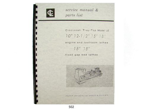 Cincinnati Tray Top Lathe Model LE Service Manual &amp; Parts List  10&#034; to18&#034; *502