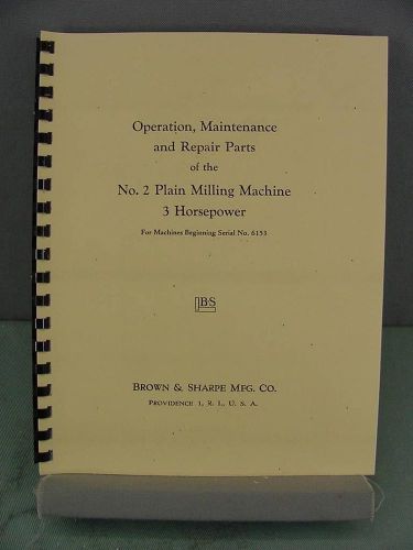 Brown &amp; Sharpe #2 Plain Milling Machine Operation &amp; Repair Parts Manual