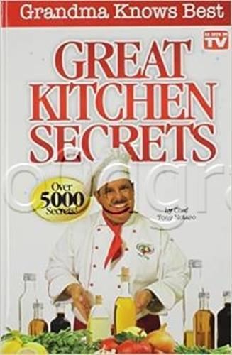 Great Kitchen Secrets (As seen on TV) by Chef Tony Notaro