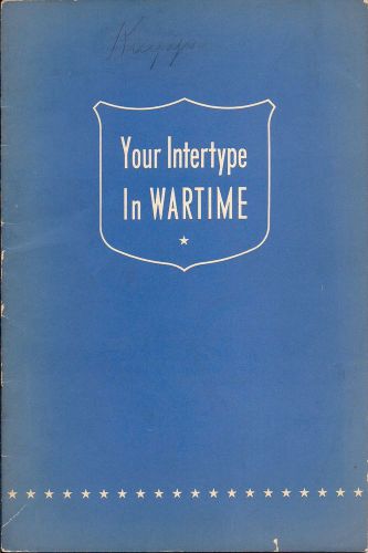 1940&#039;S YOUR INTERTYPE IN WARTIME INSTRUCTION BOOKLET