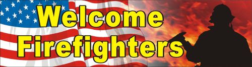 2ftX7ft Custom Printed Welcome Firefighters Banner Sign with Your Text