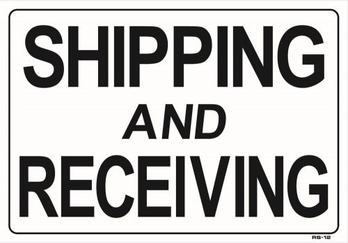 SHIPPING AND RECEIVING  14&#034;x20&#034; Sign RS-12