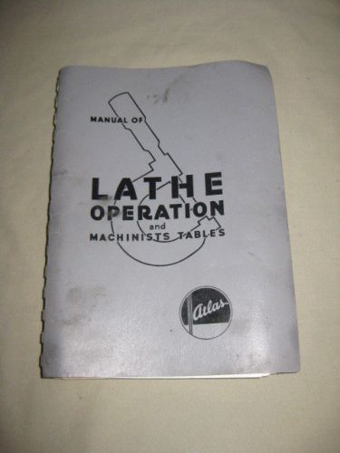Vintage 1981 Atlas Lathe Operation &amp; Machinist&#039;s Tables Manual 32nd Edition