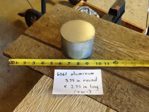 6061 Aluminum 3.75 Inch Round X 2.75 Inch Long (+ Or -)