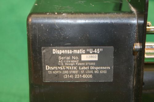 Dispensa-Matic U-45 Label Dispensing Machine