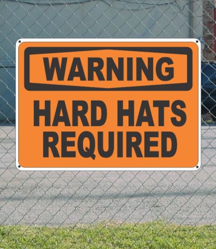 WARNING Hard Hats Required - OSHA Safety SIGN 10&#034; x 14&#034;