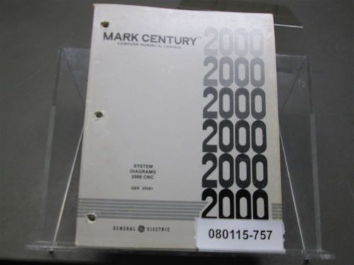 General Electric Mark Century 2000 CNC System Diagrams Manual GEK-25391E