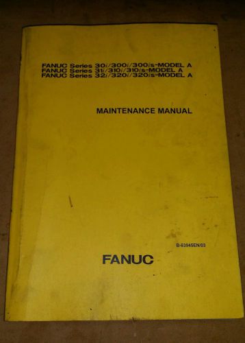 Fanuc Series 30i 31i 32i model A Maintenance manual