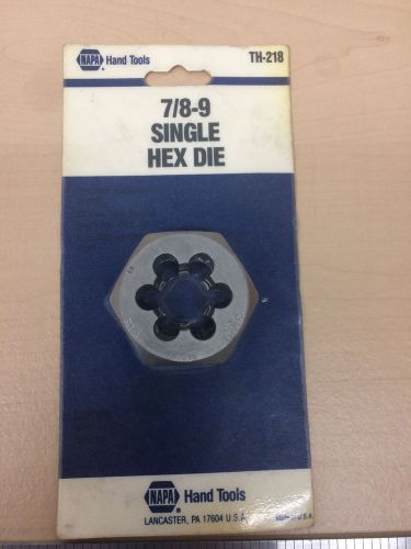Napa Tools 7/8-9 Single Hex Die # TH-218 New Old Stock