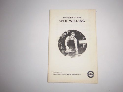 Miller Electric Mfg Co 10/10/1976 Handbook for Spot Welding