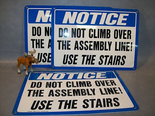 3 - NOTICE DO NOT CLIMB OVER THE ASSEMBLY LINE!   Sign