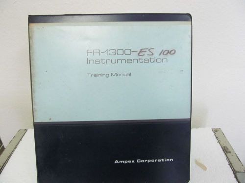 Ampex FR-1300-ES 100 Instrumentation Training Manual