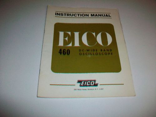 Vintage EICO Instruction Manual for Model 460 DC-Wide Band Oscilloscope