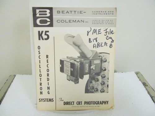 Beattie-Coleman K5 Oscillotron Camera Operating Instruction Manual