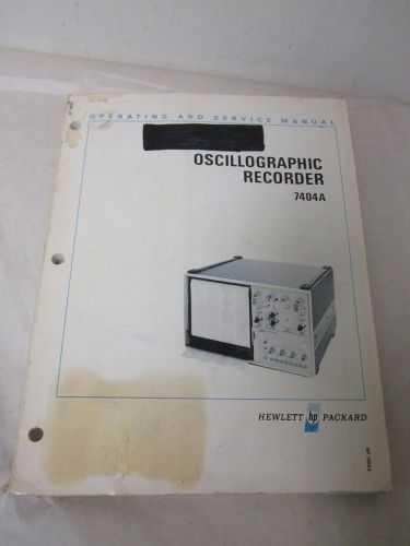 HEWLETT PACKARD OSCILLOSCOPE RECORDER 7404A OPERATING AND SERVICE MANUAL