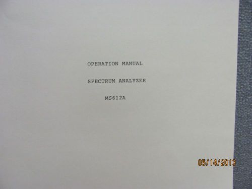 ANRITSU MODEL MS612A: Spectrum Analyzer - Operation Manual, product # 16753