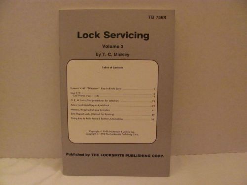 Lock Servicing MANUAL - Volume 2 / TB 756R  by T.C. Mickley / 60 Pgs