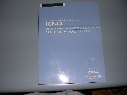 Okuma CNC Systems OSP5020L, 5000L-G,500L-G, IGF-L3 OSP Operation Manual