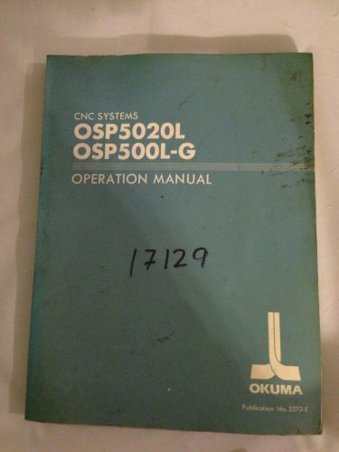 OKUMA CNC SYSTEMS OSP 5020L OSP500L-G OPERATION MANUAL