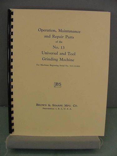 Brown &amp; sharpe #13 grinding machine operation, maintenance &amp; parts manual for sale